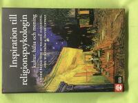 Inspiration till religionspsykologin kultur, h&auml;lsa och mening