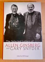 The Selected Letters of Allen Ginsburg and Gary Snyder