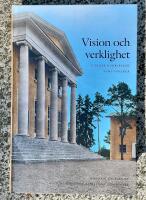 Vision och verklighet : Sigtunastiftelsens humanistiska l&auml;roverk 1926-1980 : Sigtunaskolan humanistiska l&auml;roverket 1980-2000 Signerad!