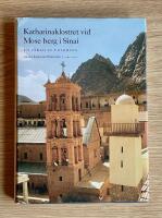Katharinaklostret vid Mose berg i Sinai : en v&auml;rld av tolerans