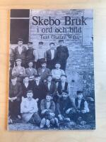 Skebo Bruk i ord och bild 1982