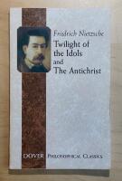 Twilight of the idols and antichrist