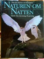 Naturen om natten : djurliv fr&aring;n skymning till gryning