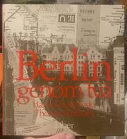 Berlin genom tv&aring; : bilder fr&aring;n Kreuzberg i V&auml;stberlin och Prenzlauer Berg i &Ouml;stberlin