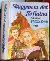 Skuggan av det f&ouml;rflutna : [roman]