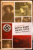 Detta barn skall leva - Helene Holzmans sanna ber&auml;ttelse om krigs&aring;ren 1941-1944