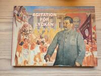 Agitation f&ouml;r lyckan : sovjetisk konst fr&aring;n Stalintiden