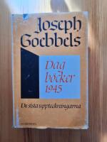 Dagb&ouml;cker 1945 : de sista uppteckningarna