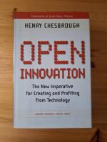 Open Innovation: The New Imperative for Creating and Profiting from Technology &ndash; Henry W. Chesbrough