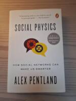 Social Physics: How Social Networks Can Make Us Smarter