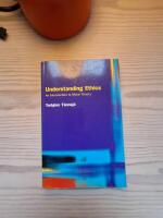 Understanding ethics - an introduction to moral theory
