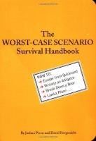 The worst case scenario survival handbook