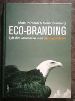 Eco-Branding : lyft ditt varum&auml;rke med ekologisk kraft