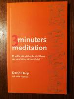 Tre minuters meditation : 30 enkla s&auml;tt att berika din tillvaro var som helst, n&auml;r som helst