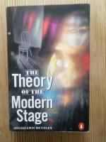 The Theory of the Modern Stage: An Introduction to Modern Theatre and Drama (Penguin Literary Criticism)