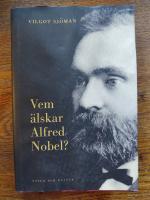 Vem &auml;lskar Alfred Nobel?