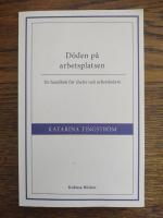 D&ouml;den p&aring; arbetsplatsen : en handbok f&ouml;r chefer och arbetsledare