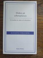 D&ouml;den p&aring; arbetsplatsen : en handbok f&ouml;r chefer och arbetsledare