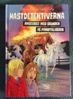 H&auml;stdetektiverna - Mysteriet med branden p&aring; ponnyklubben