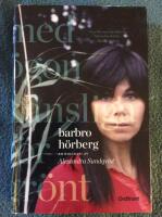 Barbro H&ouml;rberg : med &ouml;gon k&auml;nsliga f&ouml;r gr&ouml;nt