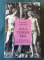 Alla tiders sex : k&auml;rlek, v&aring;ld och religion under 14 000 &aring;r