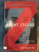 Agent ZigZag : en sann historia om kontraspionage, k&auml;rlek och svek