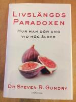 Livsl&auml;ngdsparadoxen : hur man d&ouml;r ung vid h&ouml;g &aring;lder