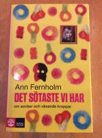 Det s&ouml;taste vi har : om socker och v&auml;xande kroppar