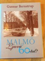 Malm&ouml; ljuva 60-tal