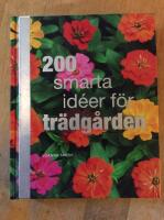 200 smarta id&eacute;er f&ouml;r tr&auml;dg&aring;rden