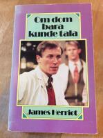 Om dom bara kunde tala