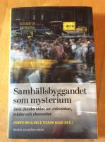 Samh&auml;llsbyggandet som mysterium : Jane Jacobs id&eacute;er om m&auml;nniskor, st&auml;der och ekonomier