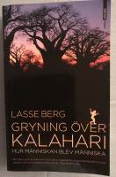 Gryning &ouml;ver Kalahari : hur m&auml;nniskan blev m&auml;nniska