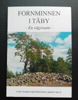 Fornminnen i T&auml;by : en v&auml;gvisare
