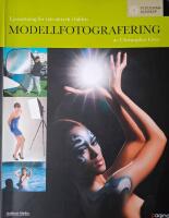Modellfotografering : ljuss&auml;ttning f&ouml;r r&auml;tt uttryck i bilden