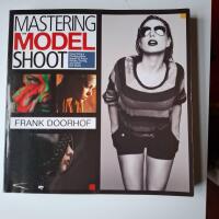Mastering the Model Shoot: Everything a Photographers Need to Know Before, During, and after the Shoot