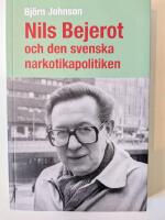 Nils Bejerot och den svenska narkotikapolitiken