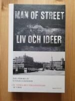 En intellekt v&auml;rldsm&auml;stare ; The man of street : liv och id&eacute;er