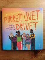 Pirret, livet, drivet : fakta om kroppen f&ouml;r alla med snippa