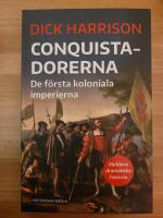 Conquistadorerna : de f&ouml;rsta koloniala imperierna