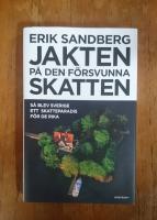 Jakten p&aring; den f&ouml;rsvunna skatten : s&aring; blev Sverige ett skatteparadis f&ouml;r de rika