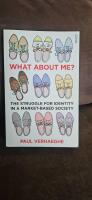 What about me? : the struggle for identity in a market-based society