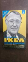 Historien om IKEA - Ingvar Kamprad ber&auml;ttar f&ouml;r Bertil Torekull om ledarskapet, framtiden, det ryska &auml;ventyret, pengarna, knepen och >>den goda kapitalismen