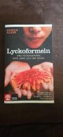 Lyckoformeln : vad vetenskapen kan l&auml;ra oss om lycka
