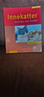 Innekatter : lyckliga och friska