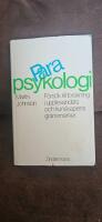 Parapsykologi : f&ouml;rs&ouml;k till forskning i upplevandets och kunskapens gr&auml;nsmarker