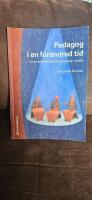 Pedagog i en f&ouml;r&auml;ndrad tid - - om grupphandledning och relationer i skolan