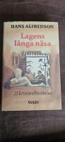 Lagens l&aring;nga n&auml;sa : 21 kriminalber&auml;ttelser