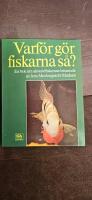 Varf&ouml;r g&ouml;r fiskarna s&aring;? : en bok om akvariefiskarnas beteende