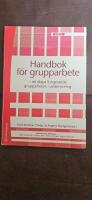 Handbok f&ouml;r grupparbete : att skapa fungerande grupparbeten i undervisning